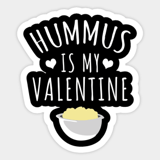 Hummus is my valentine Sticker